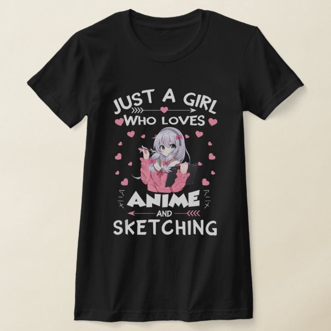 Camiseta Sólo un Chica que ama el anime y esboza regalos Dr (Distribución)