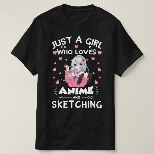 Camiseta Sólo un Chica que ama el anime y esboza regalos Dr (Diseño del anverso)