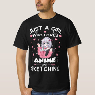 Camiseta Sólo un Chica que ama el anime y esboza regalos Dr