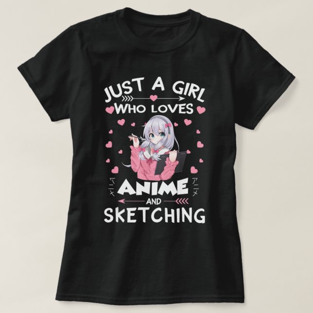 Camiseta Sólo un Chica que ama el anime y esboza regalos Dr (Diseño del anverso)