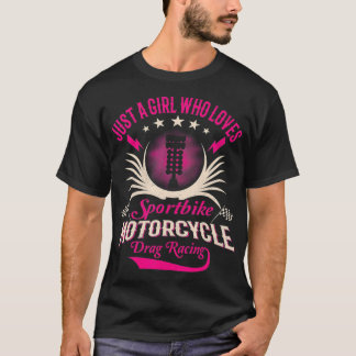 Camiseta Solo un Chica que ama el arrastre de moto deportiv