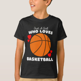 Camiseta Sólo un Chica que ama el básquetbol - Chicas muy e