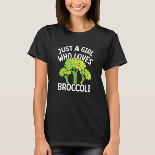 Camiseta Sólo un chica que ama el brócoli - fresco Vegan Ve
