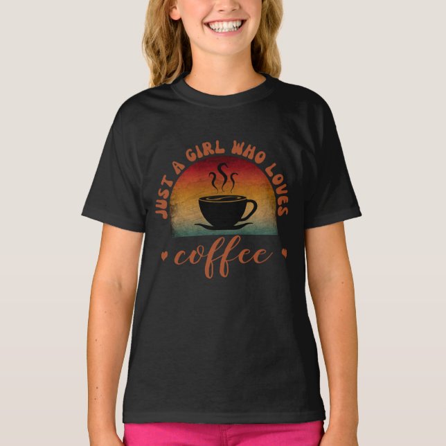 CAMISETA SÓLO UN CHICA QUE AMA EL CAFÉ (Anverso)