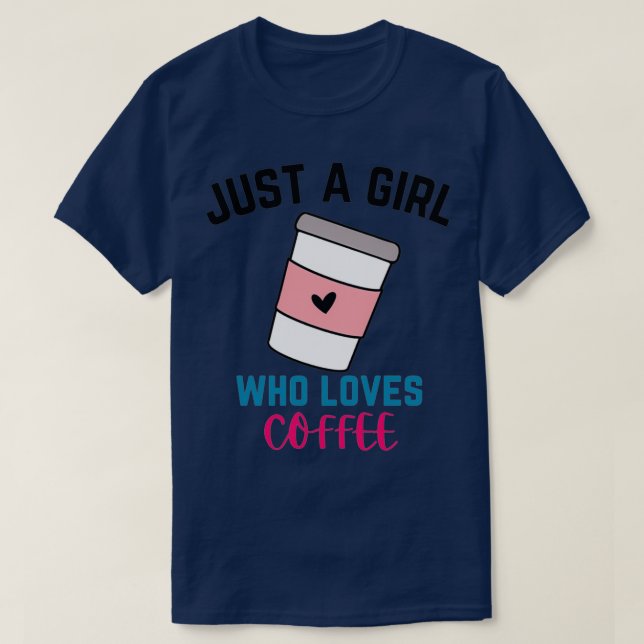 Camiseta Solo un chica que ama el café 1 (Diseño del anverso)