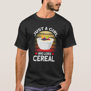 Camiseta Sólo un Chica que ama el cereal