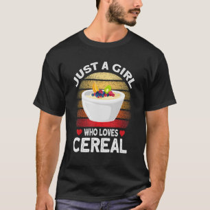 Camiseta Sólo un Chica que ama el cereal