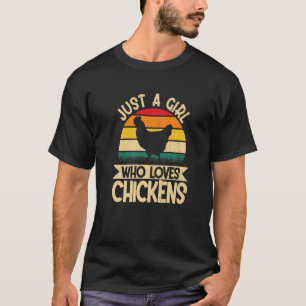 Camiseta Sólo un Chica que ama el Chickens Harvens Farming 