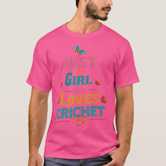 Camiseta Sólo un Chica que ama el críquet