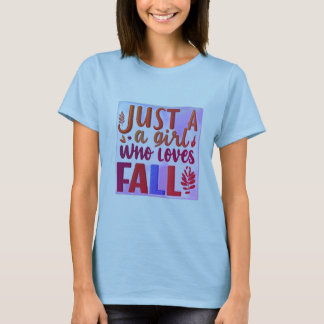 Camiseta Sólo un Chica que ama el diseño de bordado de otoñ