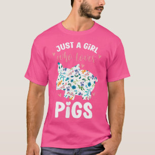Camiseta Solo un Chica que ama el diseño de flores de cerdo