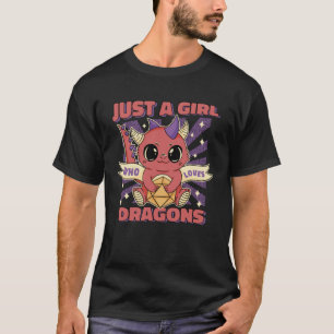 Camiseta Sólo un Chica que ama el dragón creativo