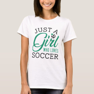 Camiseta Solo un Chica que ama el fútbol