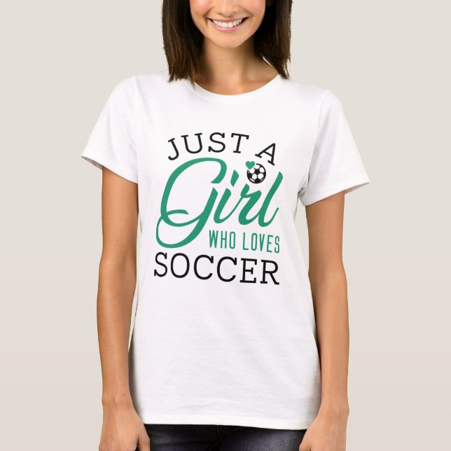 Camiseta Solo un Chica que ama el fútbol (Anverso)