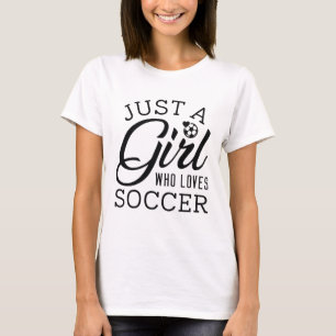 Camiseta Solo un Chica que ama el fútbol