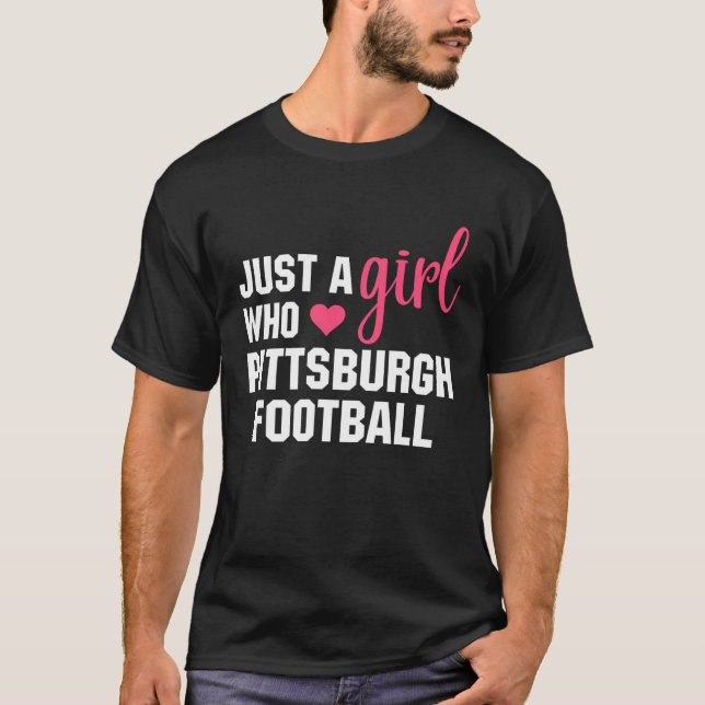 Camiseta Solo un Chica que ama el fútbol de Pittsburgh (Anverso)