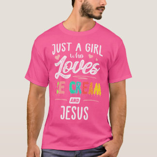 Camiseta Solo Un Chica Que Ama El Helado Y Jesús Regalo A L
