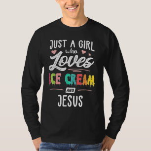 Camiseta Solo Un Chica Que Ama El Helado Y Jesús Regalo A L