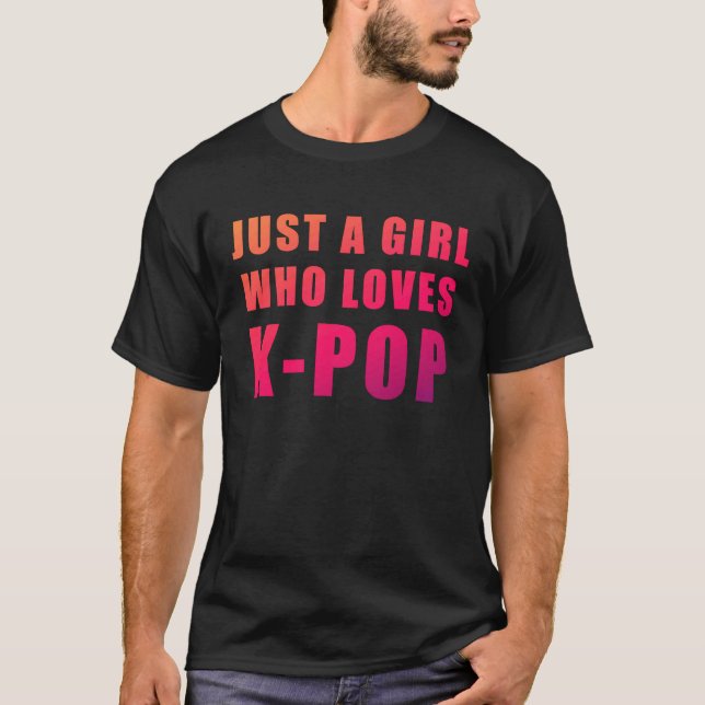 Camiseta Solo un chica que ama el K Pop (Anverso)