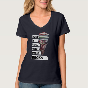 Camiseta Sólo un chica que ama el libro Cita Para Los Ama