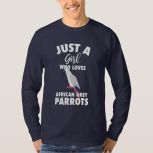 Camiseta Solo un Chica que ama el loro gris africano