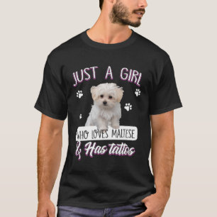 Camiseta Solo Un Chica Que Ama El Maltés Y Tiene Perro Tatu