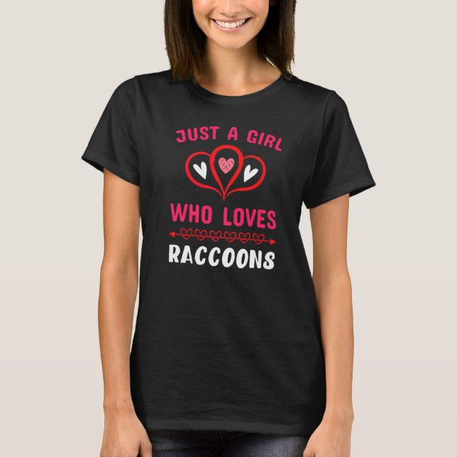 Camiseta Solo un Chica que ama el mapache (Anverso)