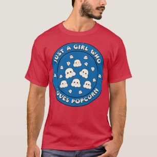 Camiseta Solo un Chica que ama el palomitas de maíz