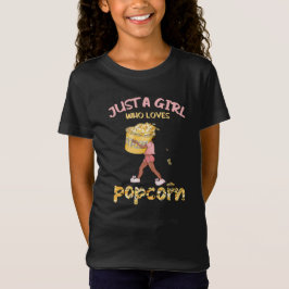 Camiseta Solo un Chica que ama el palomitas de maíz