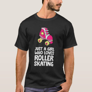 Camiseta Sólo Un Chica que ama el patinaje sobre ruedas
