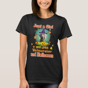 Camiseta Solo Un Chica Que Ama El Perro Weimaraner Y Hallow