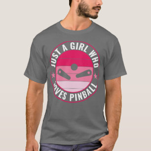 Camiseta Sólo un Chica que ama el Pinball Funny Machin
