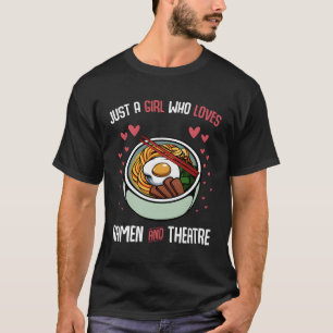 Camiseta Solo Un Chica Que Ama El Ramen Y El Teatro Japón K