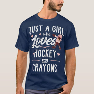 Camiseta Solo un Chica que ama el regalo de hockey y crayon