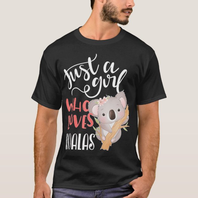 Camiseta Solo un Chica que ama el regalo de Koalas (Anverso)