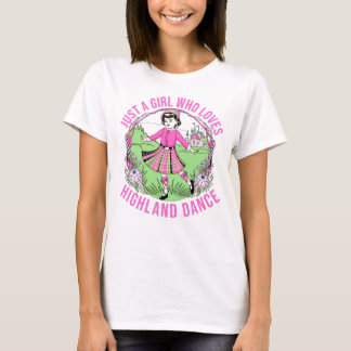 Camiseta Solo un chica que ama el regalo de la danza Highla
