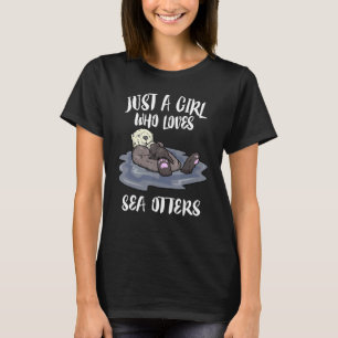Camiseta Solo un Chica que ama el regalo de las nutrias mar