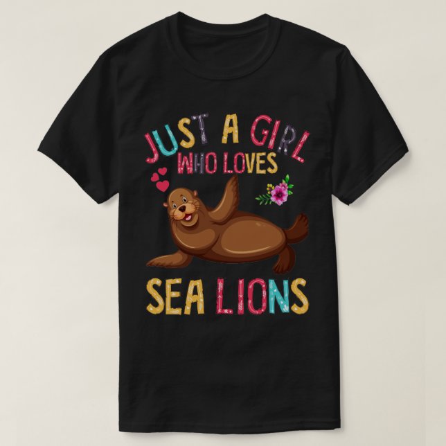 Camiseta Solo un Chica que ama el regalo de leones marinos (Diseño del anverso)