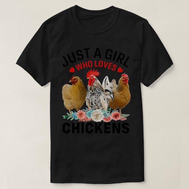 Camiseta Sólo un Chica que ama el regalo de pollo (Diseño del anverso)