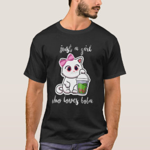 Camiseta Solo un Chica que ama el regalo de té de Boba Kawa