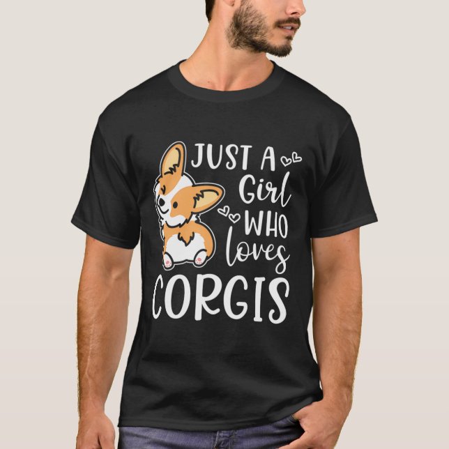 Camiseta Solo un Chica que ama el regalo gracioso de Corgi  (Anverso)