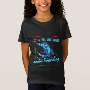 Camiseta Sólo un Chica que ama el Snowboard