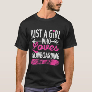 Camiseta Sólo un Chica que ama el Snowboard Funny Snowboard