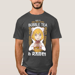 Camiseta Sólo un Chica que ama el té de burbuja y Ramen Bob