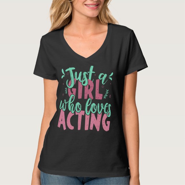 Camiseta Sólo un Chica que ama el teatro de actriz (Anverso)