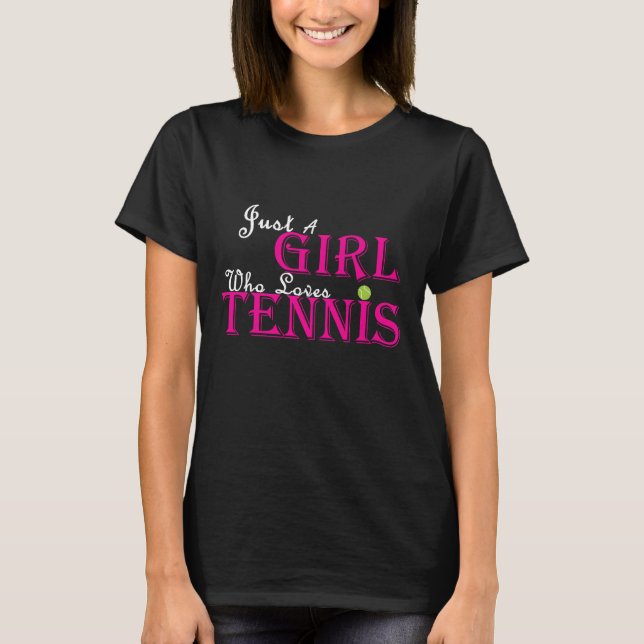Camiseta sólo un chica que ama el tenis (Anverso)