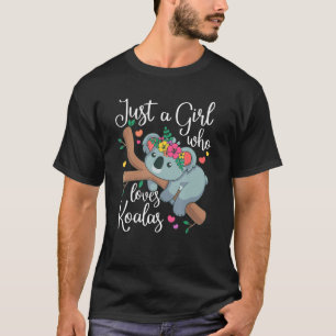 Camiseta Solo un Chica que ama el traje de oso Koalas Koala