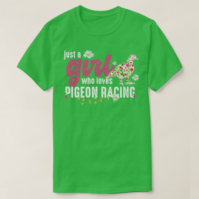 Camiseta Sólo un Chica que ama la Carreras de la paloma (Diseño del anverso)