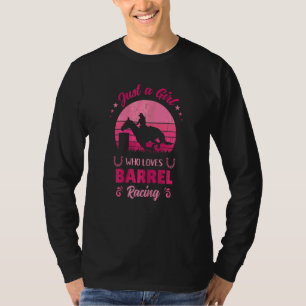 Camiseta Sólo un Chica que ama la Carreras del barril 1