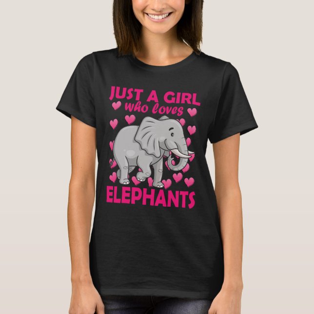 Camiseta Sólo un Chica que ama la conicidad de los elefante (Anverso)